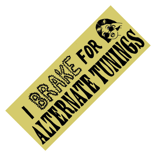 Shana Cleveland "I Brake for Alternate Tunings" Bumper Sticker